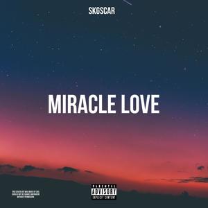 Miracle Love (hold you) [Explicit]