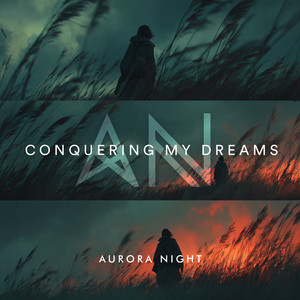 Conquering My Dreams