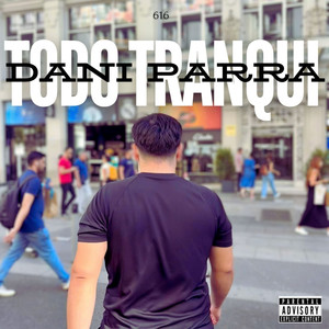 Todo Tranqui (Explicit)