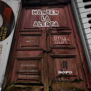 Mantén la Alerta (feat. Suspendido, CARNEMUERTA & Daw Beats)
