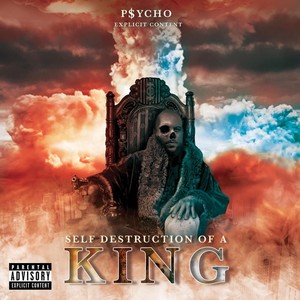 Self Destruction of a King (Explicit)