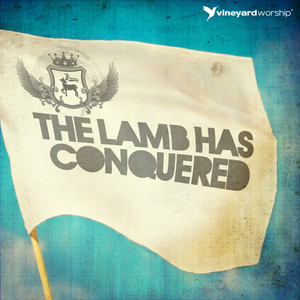 The Lamb Has Conquered