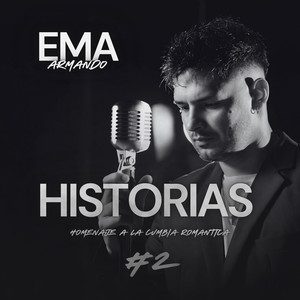 HISTORIAS | Homenaje a la Cumbia Romántica 2