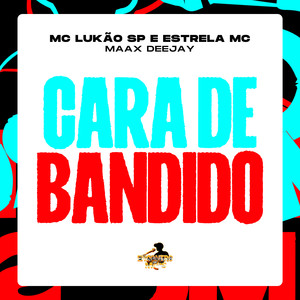 Cara de Bandido (Explicit)