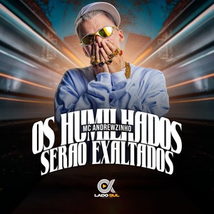 Os Humilhados Serão Exaltados