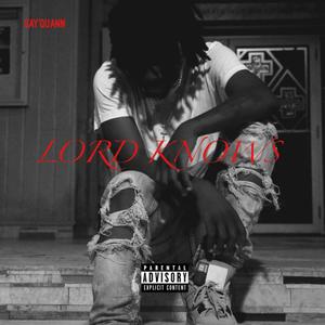 Lord Knows (Explicit)