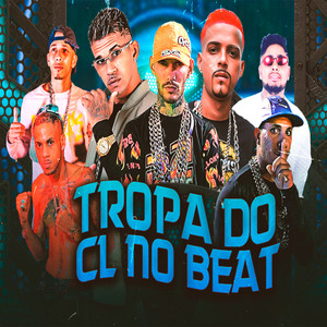 Tropa Do Cl No Beat (Explicit)