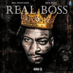 Real Boss (feat. Rick Ross) [Explicit]