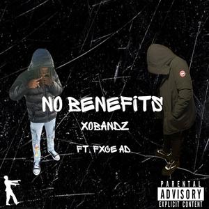 No Benefits (feat. Fxce Ad) (Explicit)