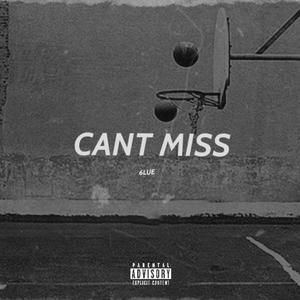 Cant Miss (Explicit)