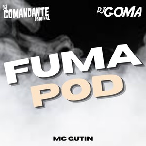 Fuma Pod (Explicit)