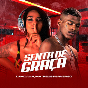 Senta de Graça (Explicit)