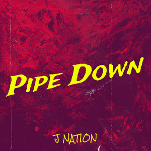 Pipe Down (Explicit)