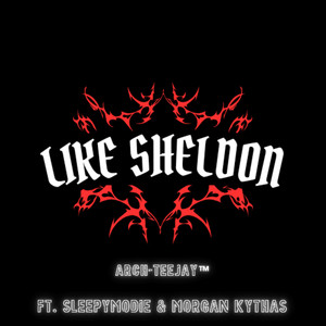 Like Sheldon (Explicit)