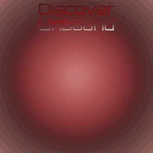 Discover Unbound