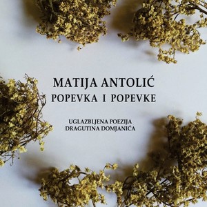 Popevka i popevke (Uglazbljena poezija Dragutina Domjanića)