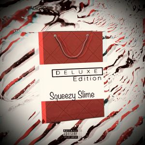 Squeezy Slime (Deluxe Edition) [Explicit]