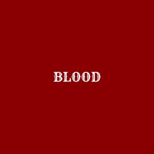 BLOOD (Explicit)