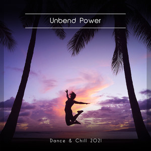 Unbend Power Dance & Chill 2021