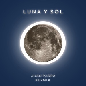 Luna y Sol (feat. Keymi K) (Explicit)
