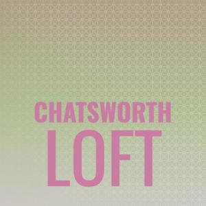 Chatsworth Loft