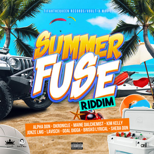 Summer Fuse Riddim (Explicit)