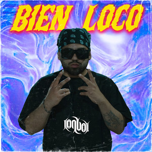 Bien Loco (Explicit)
