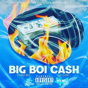 Big Boi Cash (Explicit)