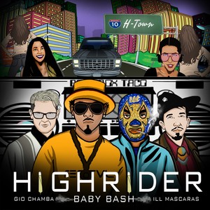 High Rider (Remix) [feat. Baby Bash & Ill Mascaras] [Explicit]