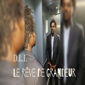 Le rêve de grandeur