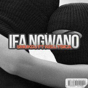 Ifa Ngwano (feat. Kellysica)