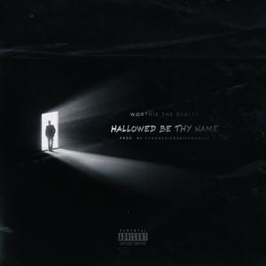 Hallowed Be Thy Name (Explicit)