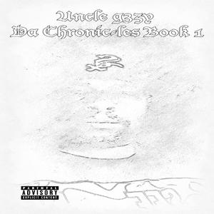 Uncle g3zy Da Chronic-les Book 1 (Explicit)