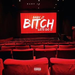 Bitch Let's Do It (Explicit)