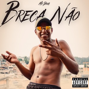 Breca Não (Explicit)