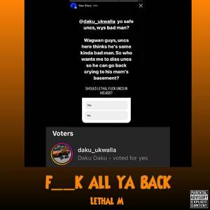 F__K ALL YA BACK (With Love From Lethal) [Explicit]