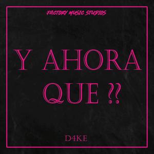 Y Ahora Que?? (Explicit)
