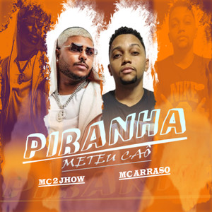 Piranha Meteu Caô (Explicit)