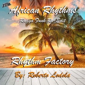 African Rhythms(Ragga Funk Re-Edit)