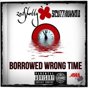 Borrowed Wrong Time (feat. 2n1Shotty)