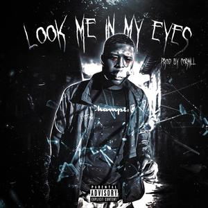 Look Me In My Eyes (Explicit)