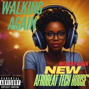 WALKING AGAIN