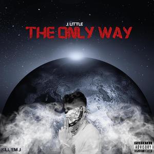 The Only Way (Explicit)