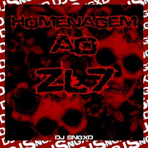 Homenagem Ao Zl7 (Explicit)