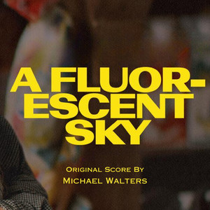 A Fluorescent Sky (Original Score)