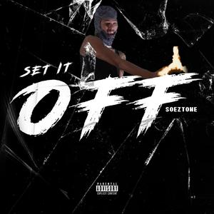 SET IT OFF (Explicit)