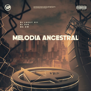 Melodia Ancestral (Explicit)