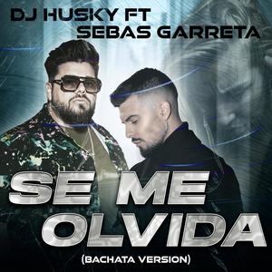 SE ME OLVIDA (Bachata Version) [Explicit]