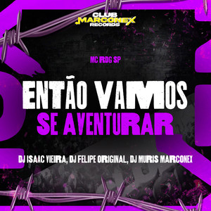 Então Vamos Se Aventurar (Explicit)