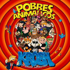 Pobres Animalicos (feat. Abreuman) (Explicit)